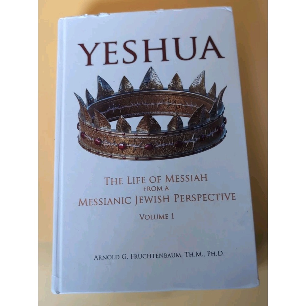 Yeshua - Vol. 2 (Revised) by Arnold G. Fruchtenbaum‎ (2017, Hardcover)
